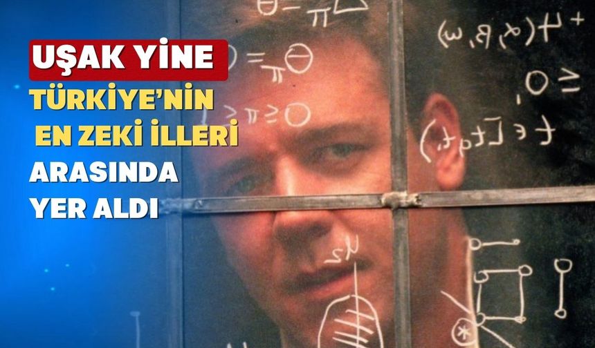 Uşak Türkiye’nin En Zeki İlleri Arasında Yer Aldı