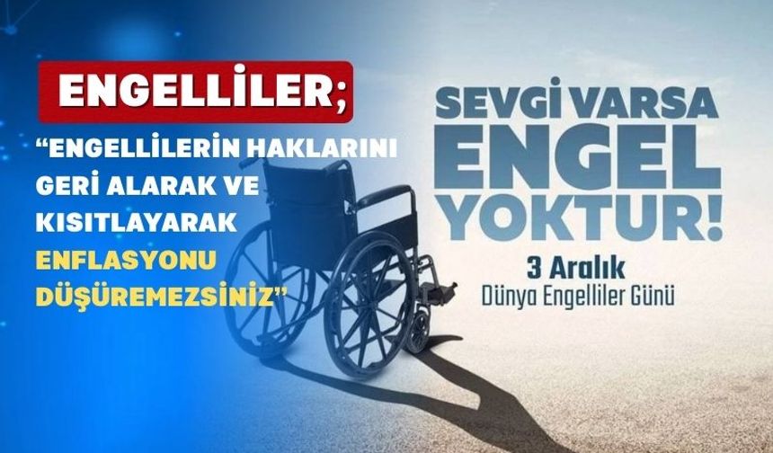 Altınokta Körler Derneği Uşak Şubesi; “Enflasyonun Sorumlusu Engelliler Değildir”