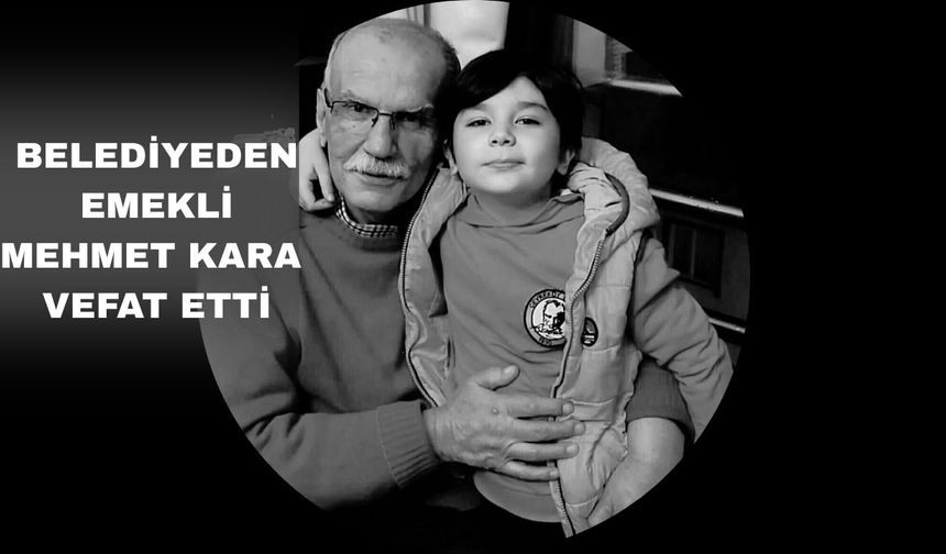 Uşak Belediyesinden emekli Mehmet Kara vefat etti