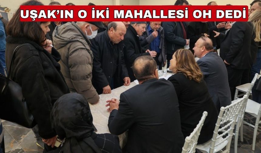 Uşak’ta 2 mahallenin 20 yıllık imar sorunu çözüldü