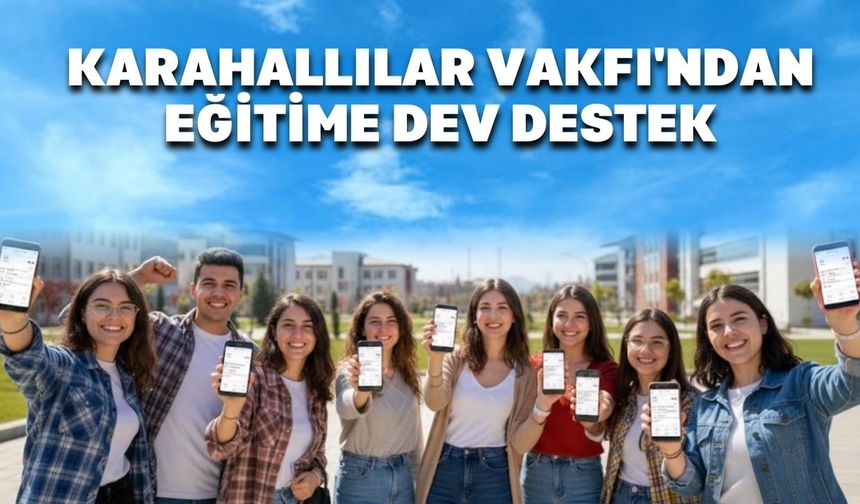 Karahallılar Vakfı'ndan Eğitime Destek