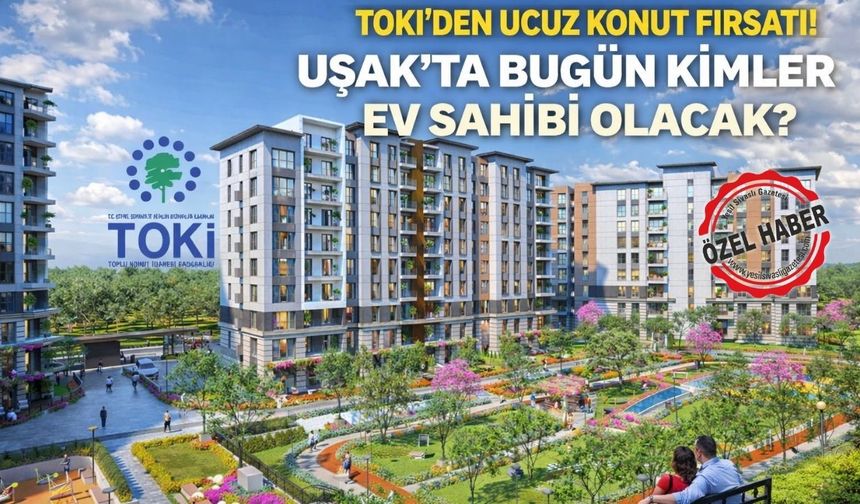 Bugün Uşak’ta büyük bir heyecan var işte katılımcı listesi