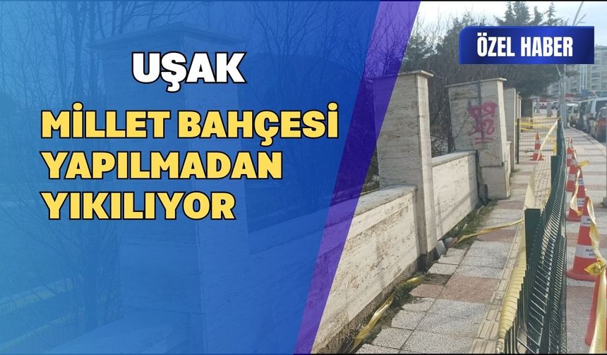 Uşak Millet Bahçesi Yapılmadan Yıkılıyor Duvarı Çökmek Üzere