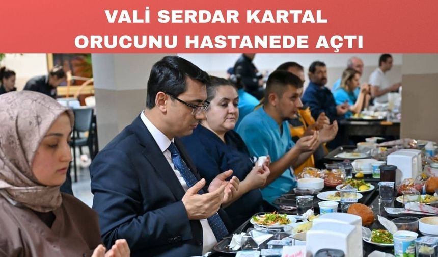 Uşak Eğitim ve Araştırma Hastanesinde Vali ile iftar
