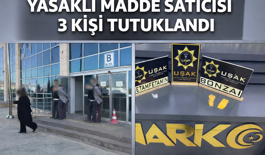 Uşak’ta 3 ayrı operasyon 3 şüpheli tutuklu