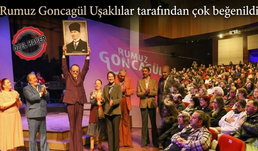 ‘Rumuz Goncagül’ Uşaklıları kahkahaya boğdu