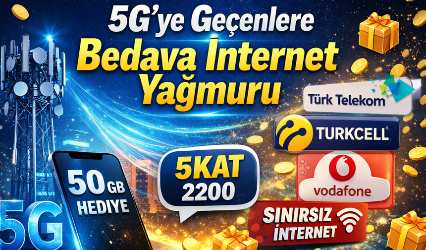 5G’ye Geçenlere Bedava İnternet Yağmuru