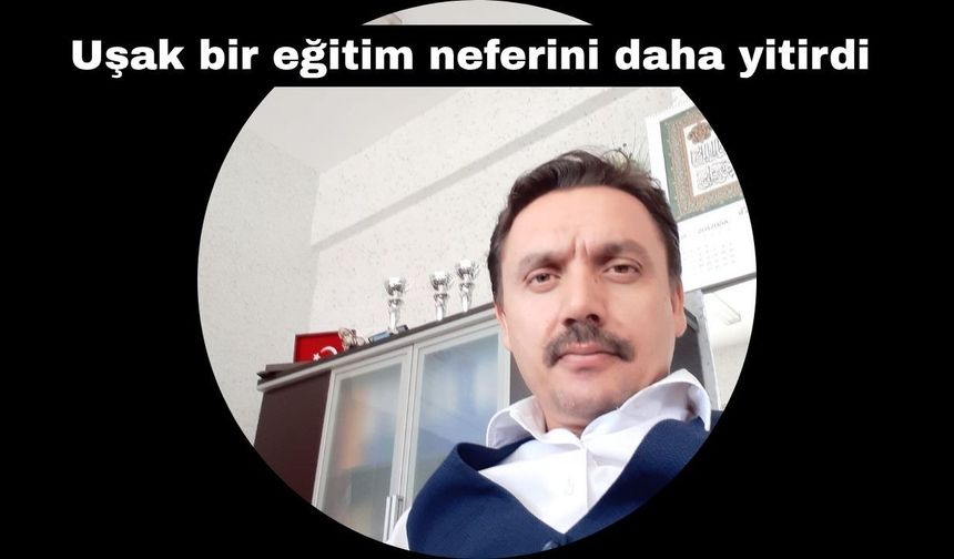 Uşak bu yıl öğretmenlerini kanserden yitiriyor