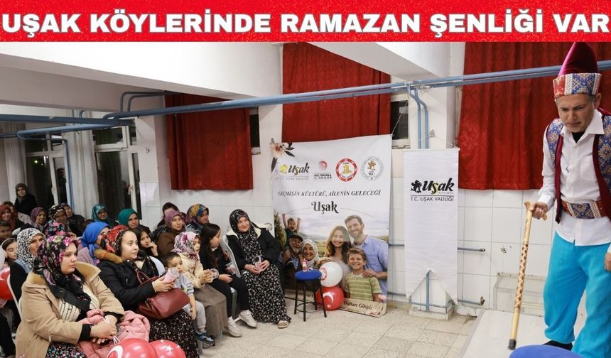 Uşak İl Özel İdaresi köylerde Ramazan şenliği düzenledi
