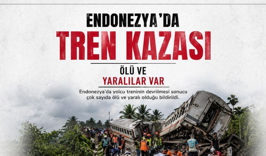 Endonezya'da tren kazası: 14 ölü, 84 yaralı