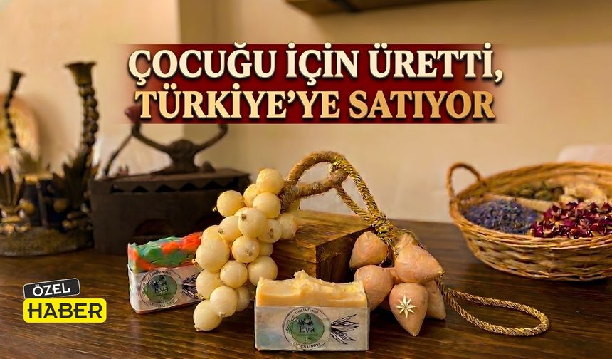 Çocuğu İçin Üretti, Türkiye’ye Satıyor