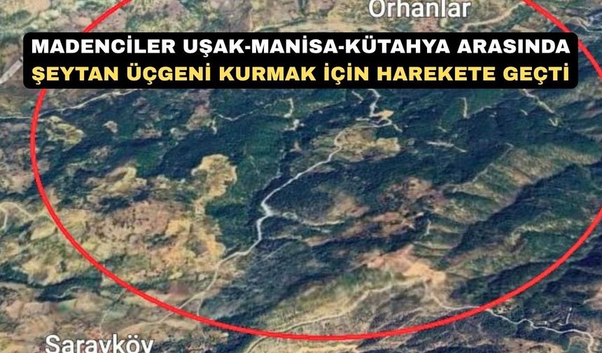Madencilere Uşak’ın içi yetmedi şimdi de çevresini kirletecekler