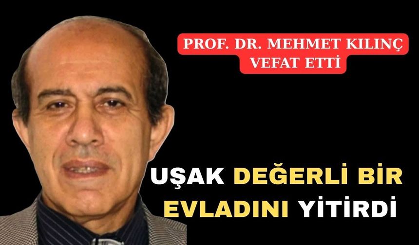 Uşak Değerli Bir Evladını Yitirdi