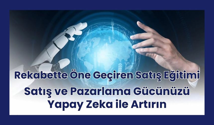 Uşak’ta Satışa Yapay Zeka Dokunuşu