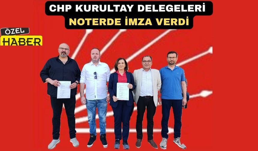 CHP’nin Uşak Kurultay Delegeleri  Olağanüstü Kurultay İstedi