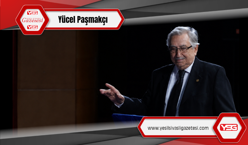Yücel Paşmakçı'nın Hayatı ve Sanatı