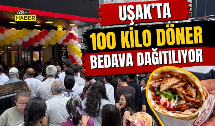 Uşak’ta 100 Kilo Döner Bedava Dağıtılıyor
