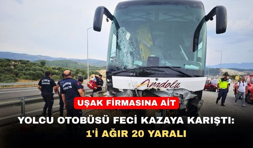 Uşak Firmasının Otobüsü feci kazaya karıştı: 1'i ağır 20 yaralı