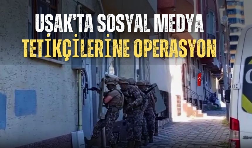 Uşak’ta sosyal medyada suç örgütlerini öven kişiler yakalandı