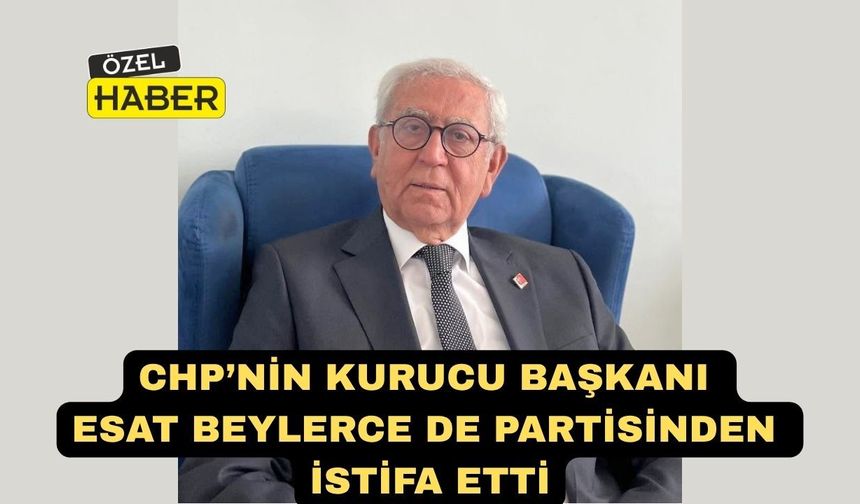 CHP’nin Kurucu İl Başkanı da İstifa etti