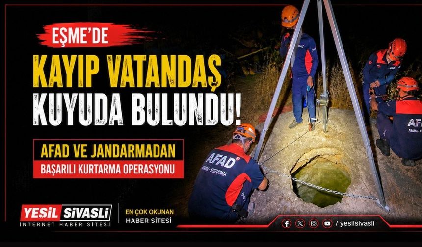 Uşak’ta Kayıp Şahıs Kuyudan Sağ Olarak Kurtarıldı