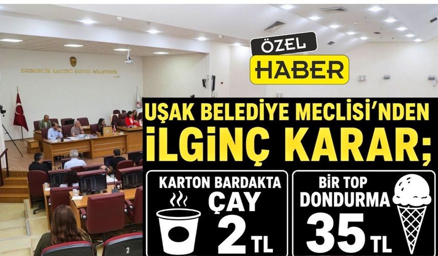 Uşak Belediye Meclisi’nden ilginç kararlar