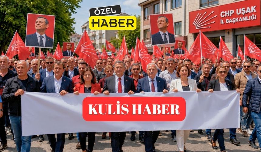 CHP Uşak'ta Önce  Devir Sonra Yeni Parti Daveti Yapılacak