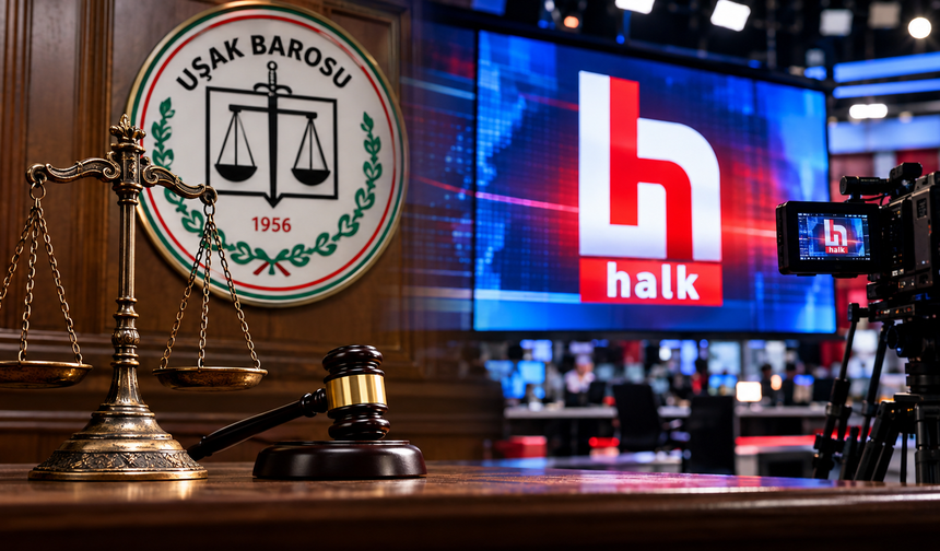 Uşak Barosu'ndan Halk TV Kararına Sert Tepki