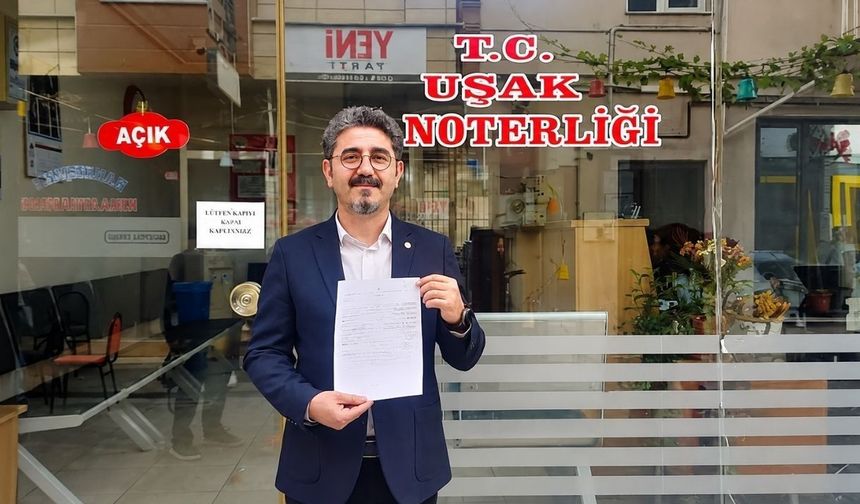 Yeni Parti Uşak İl Başkanlığı İçin Noter Tasdikli Aday
