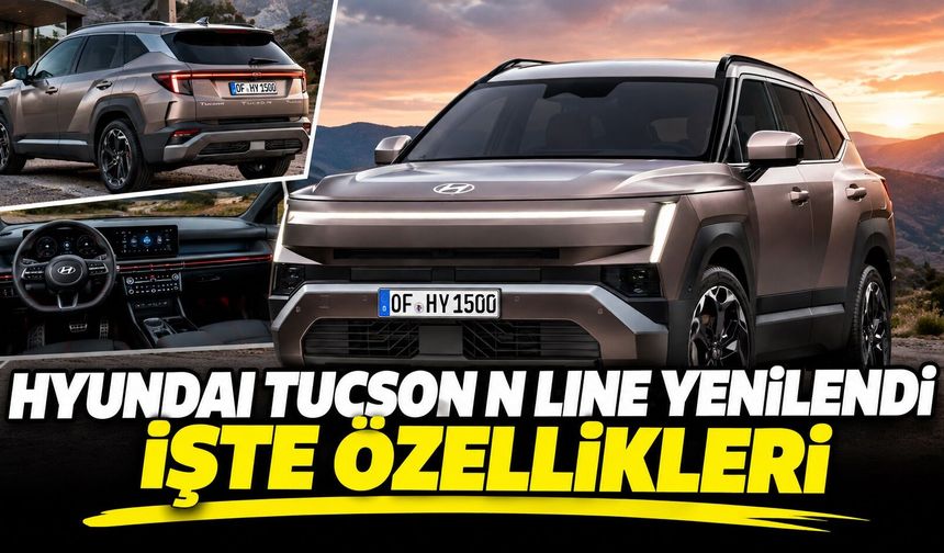 Hyundai Tucson N Line Yenilendi  İşte Özellikleri