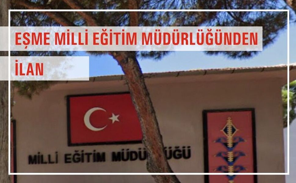 Eşme Milli Eğitim Müdürlüğü Kiralama Hizmeti Alacak