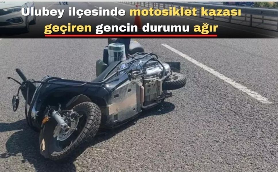 Uşak’ta motosiklet kazası geçiren gencin durumu ağır