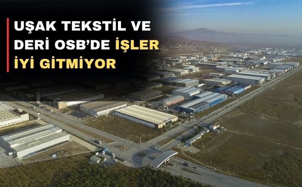 Uşak Tekstil OSB’ de firmalar konkordato sırasına girdi