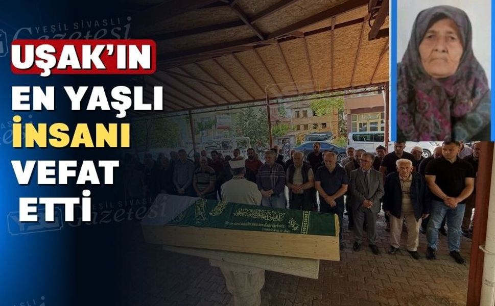 Uşak’ın asırlık çınarı 105 yaşında vefat etti