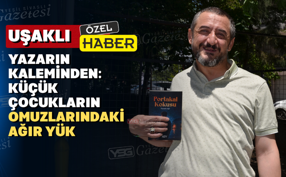 Uşaklı yazar susturulmuş çocukların sessiz çığlığı oldu