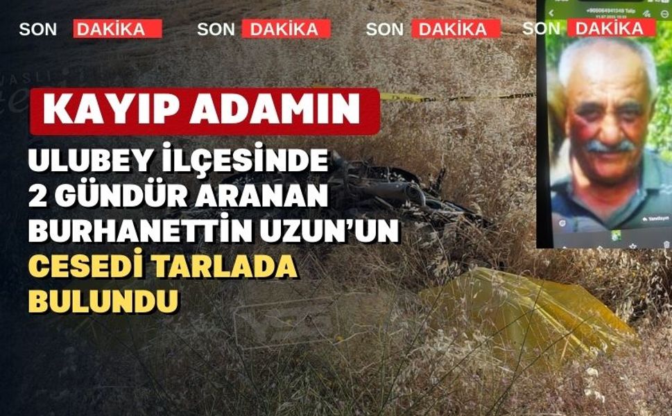 Uşak’ın Ulubey ilçesindeki kayıp adam ölü bulundu