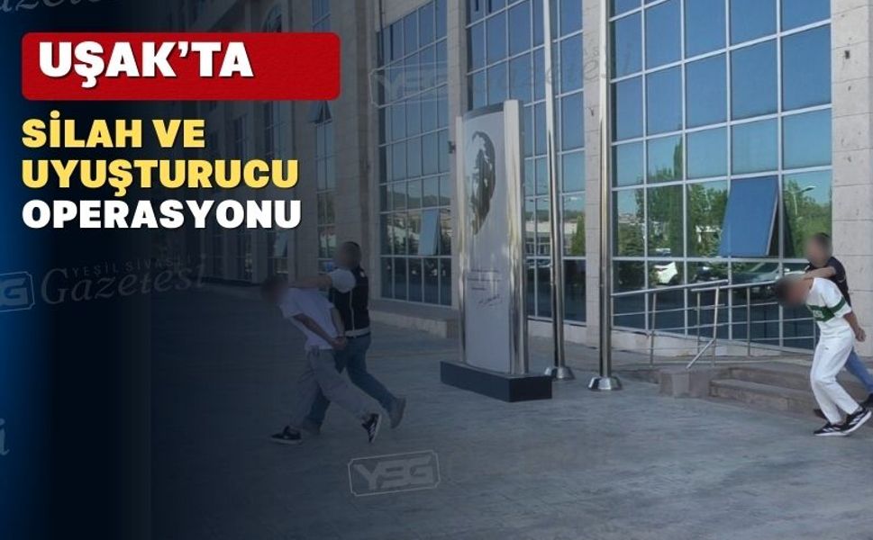 Uşak’ta silah ve yasaklı madde operasyonları