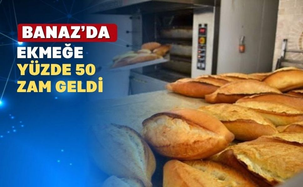 Uşak’ın Banaz İlçesinde ekmeğe zam geldi