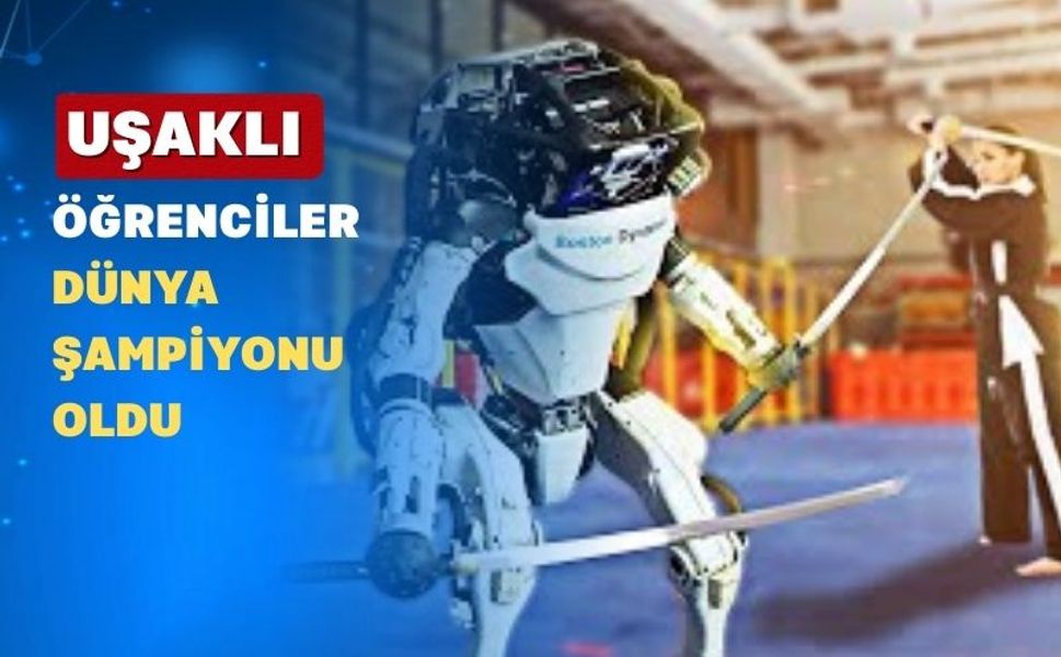 Uşaklı Öğrenciler Robot Olimpiyatlarında Dünya Şampiyonu Oldu