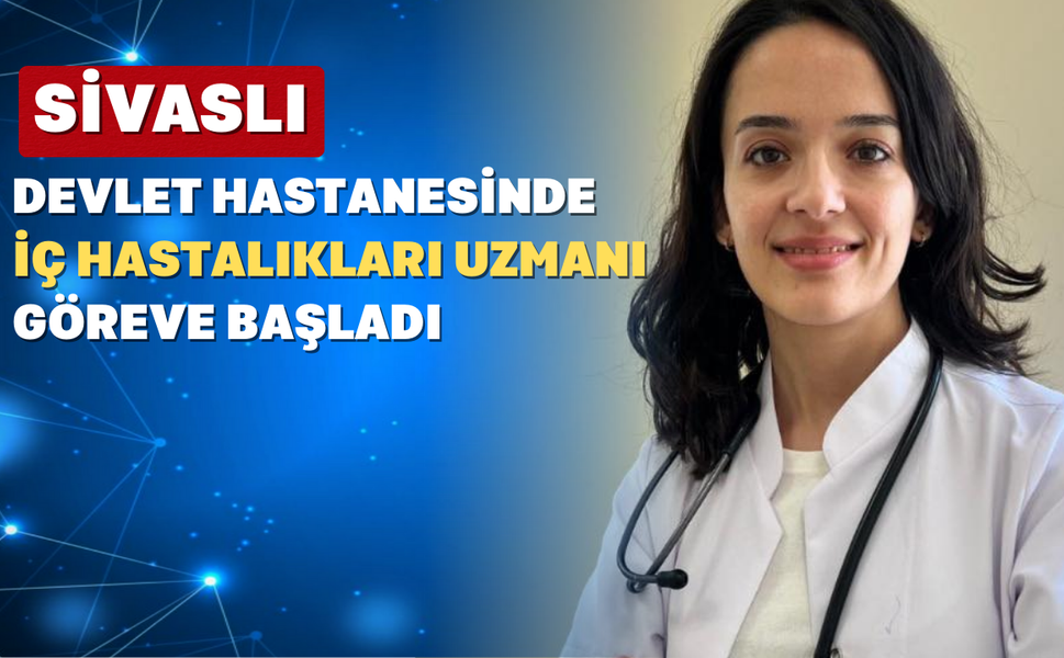 Sivaslı Devlet Hastanesi Güçleniyor: Uzm. Dr. Aybüke Göçer Gencer Göreve Başladı