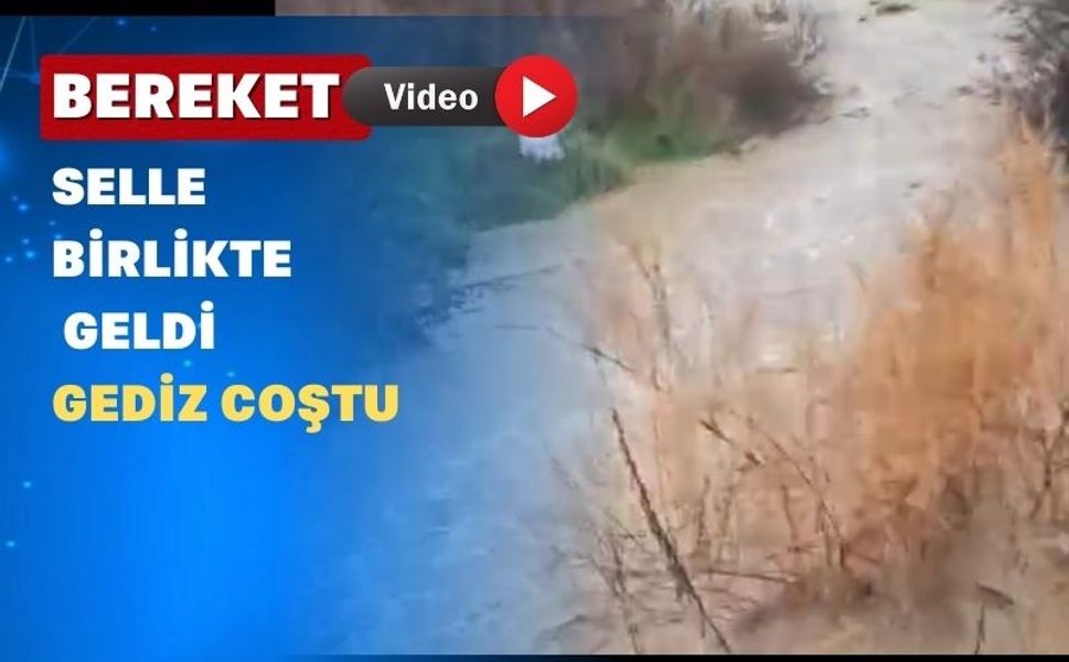 Yağmurlarla Gediz Nehri  Coştu Uşaklı Sevindi