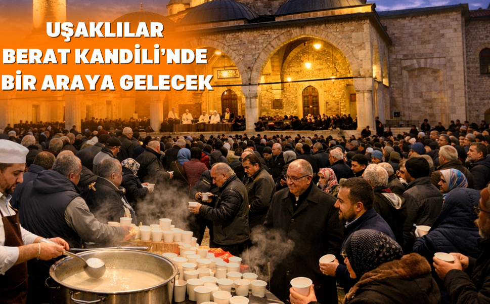 Ramazan-ı Şerif’in müjdecisi Berat Kandili Uşaklıları Buluşturacak