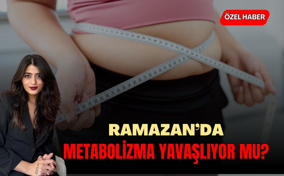 Ramazan’da Metabolizma Yavaşlıyor mu?