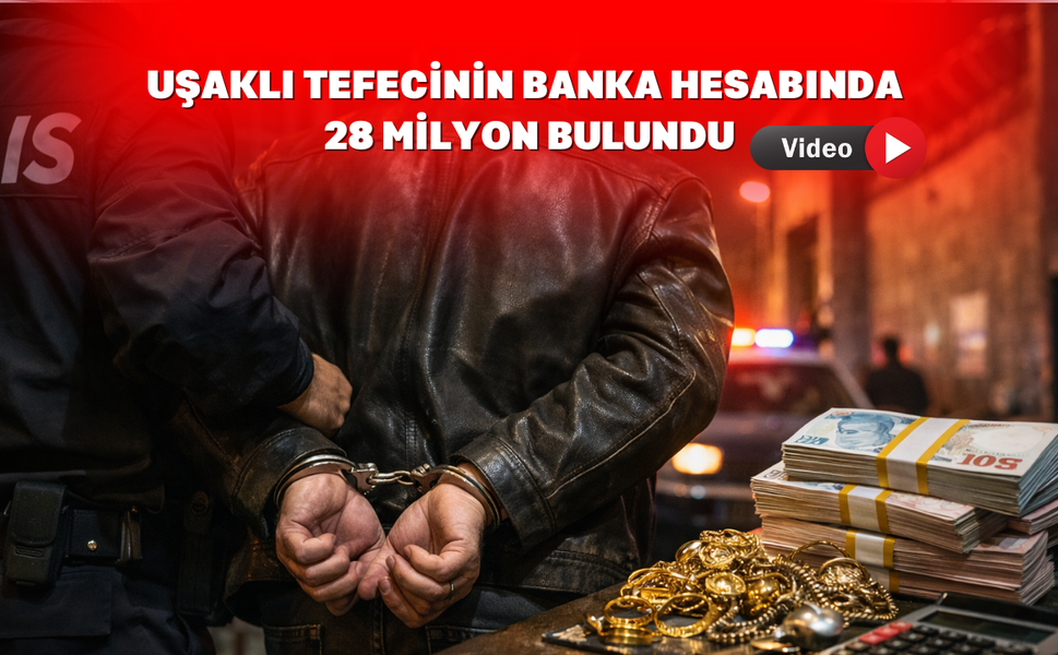 Uşak’ta Tefecilik Yapan Bir Kişi Daha Tutuklandı