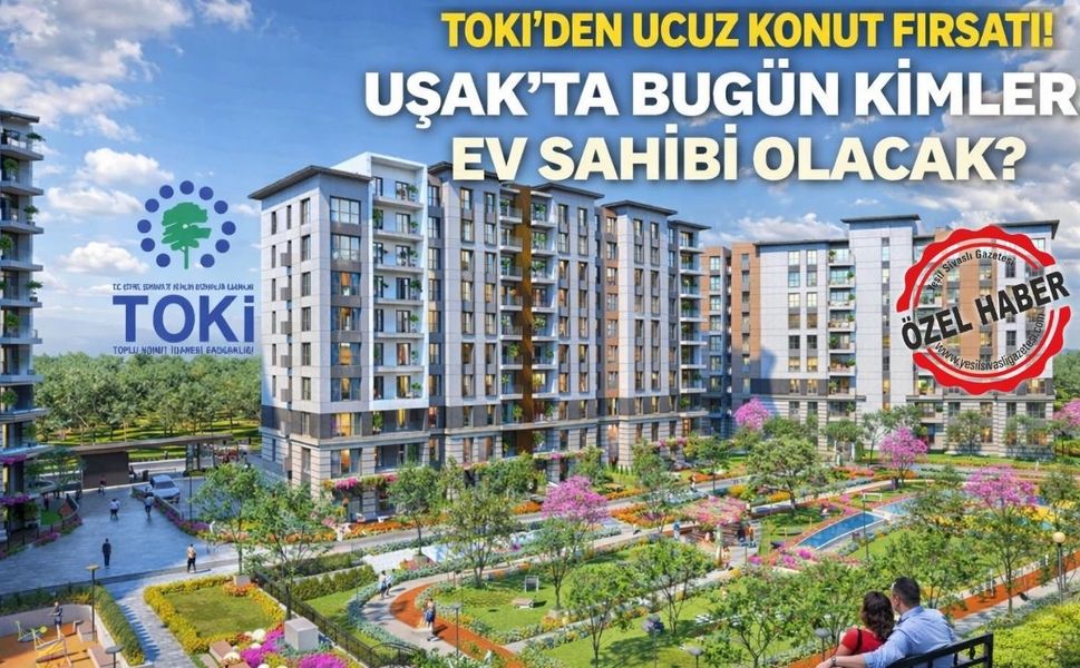 Bugün Uşak’ta büyük bir heyecan var işte katılımcı listesi