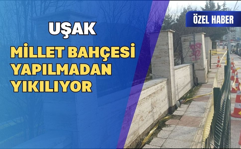 Uşak Millet Bahçesi Yapılmadan Yıkılıyor Duvarı Çökmek Üzere
