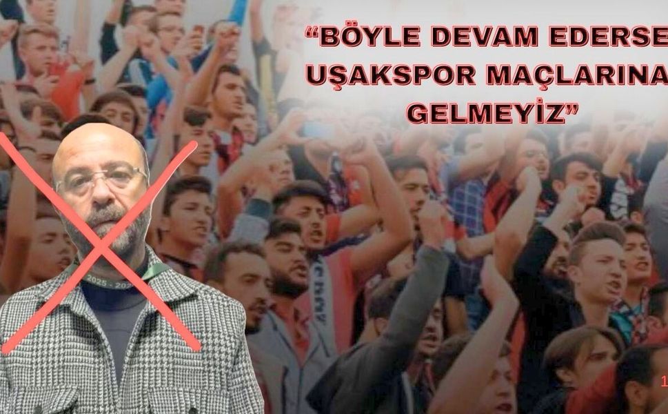Uşakspor taraftarı Mustafa Yalım’ı “istenmeyen Adam” ilan etti