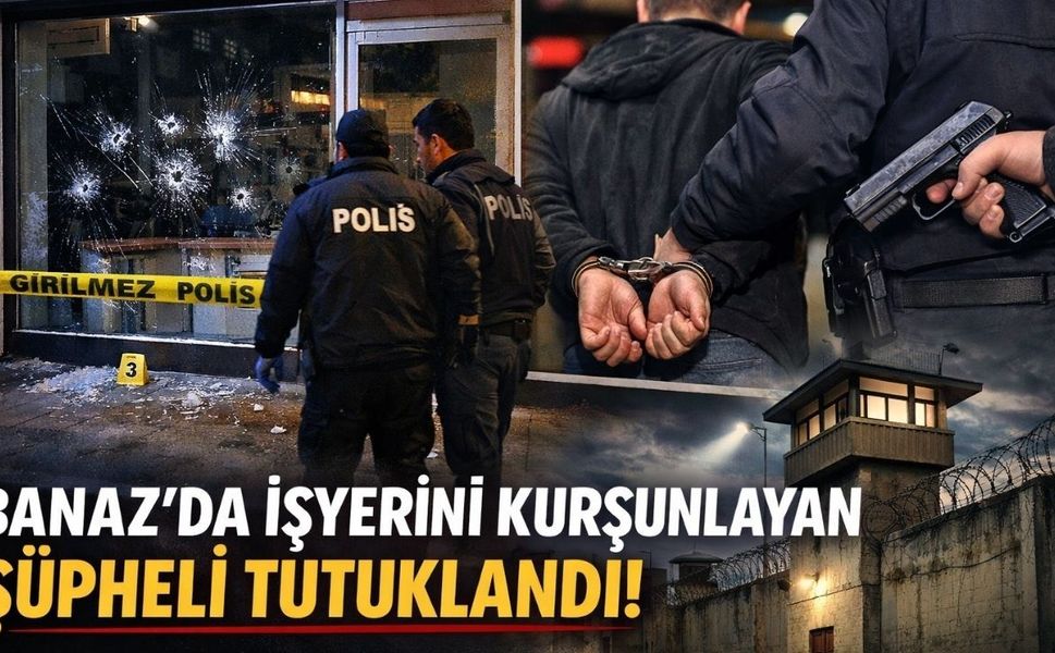Uşak’ın Banaz ilçesinde işyeri kurşunlayan şüpheli yakalandı