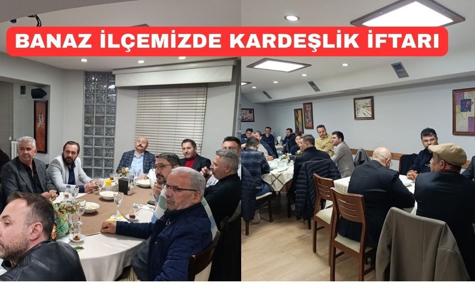 Uşak’ın o ilçesinde Kardeşlik iftar yemeği düzenledi