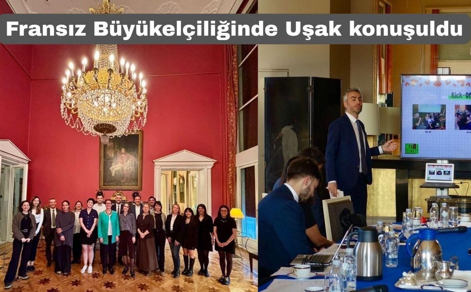 Uşak’ın kültürel mirası ve vizyonu Fransızlara tanıtıldı